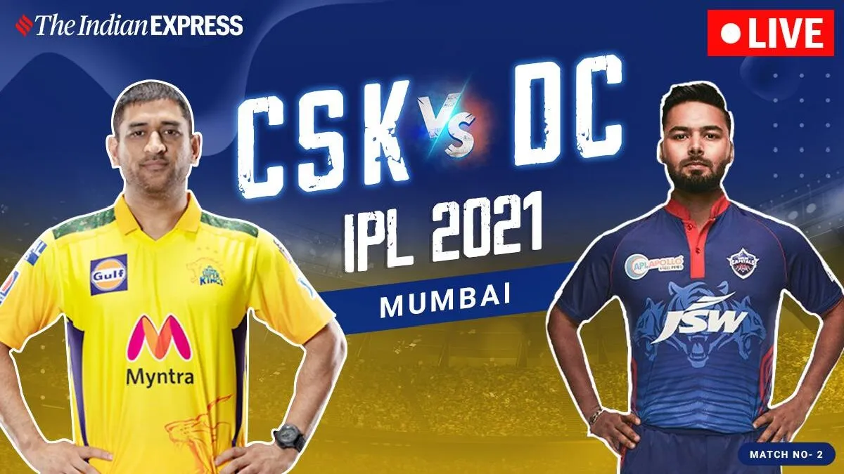 IPL 2021 Live Updates: Dhoni’s Kings vs Pant’s Capitals in Mumbai, CSK vs DC Predicted Playing 11,
