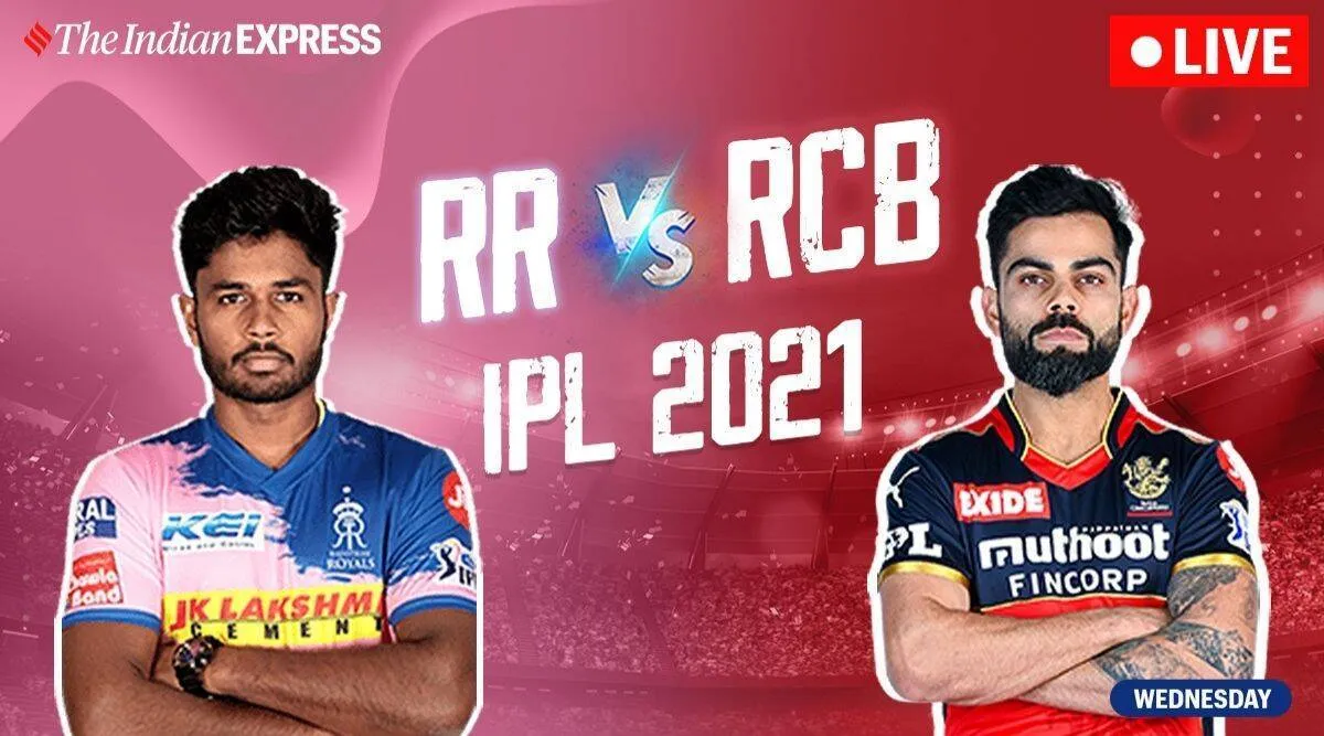 RR vs RCB live score: IPL 2021, RR vs RCB LIVE Updates and match highlights
