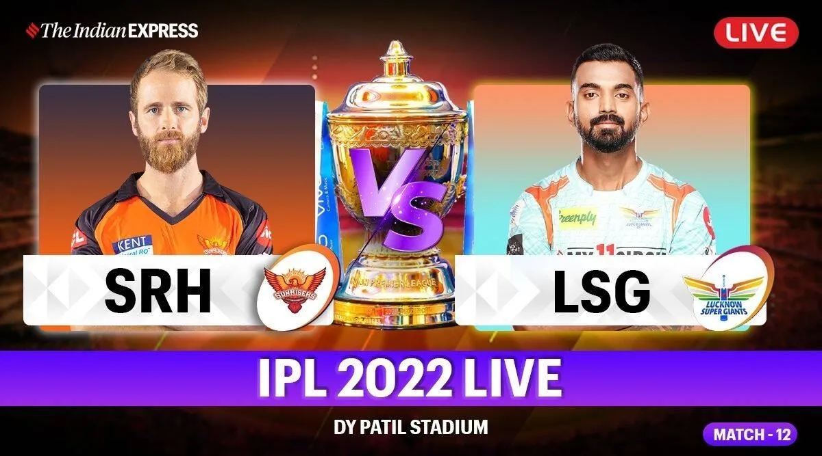 IPL 2022, SRH vs LSG LIVE score