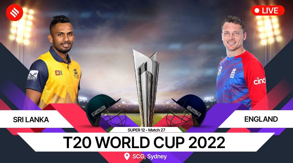 ENG vs SL T20 World Cup 2022 Live Score | ENG vs SL டி20 உலகக் கோப்பை 2022 நேரலை ஸ்கோர்