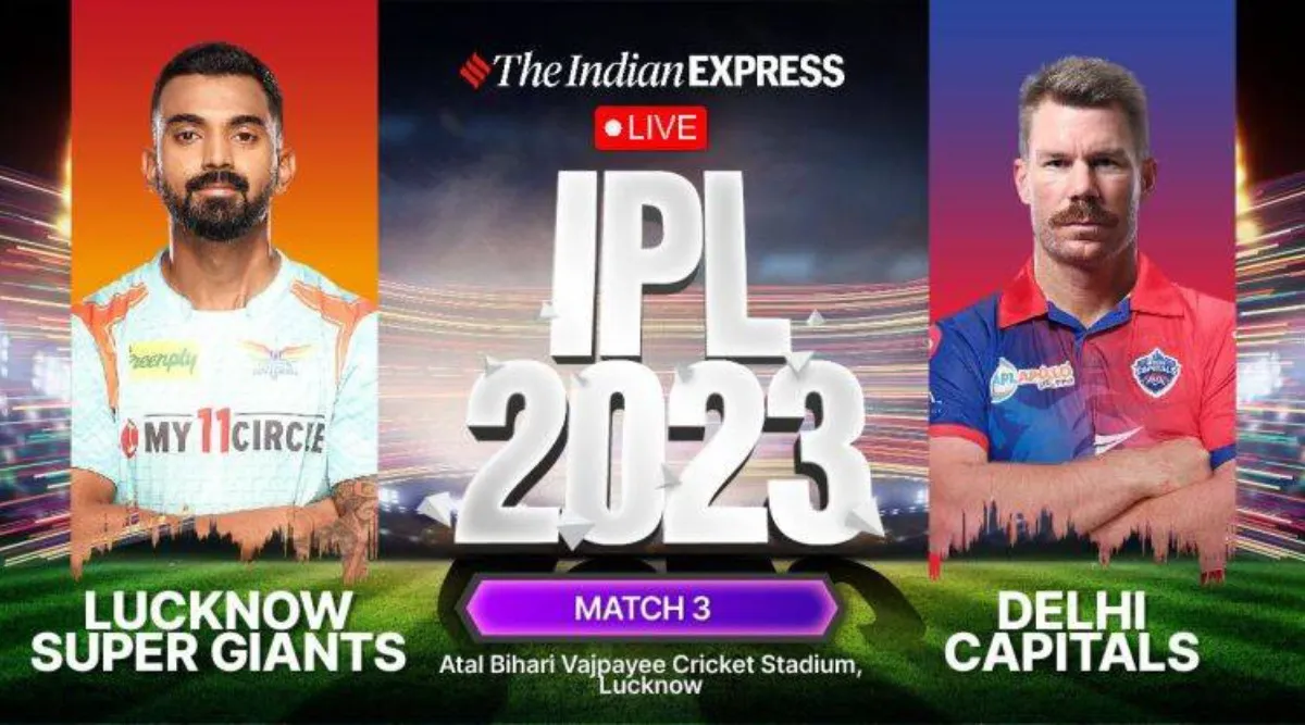 lsg vs dc ipl 2023 live cricket score lucknow super giants vs delhi capitals today match 3 latest scorecard updates in tamil