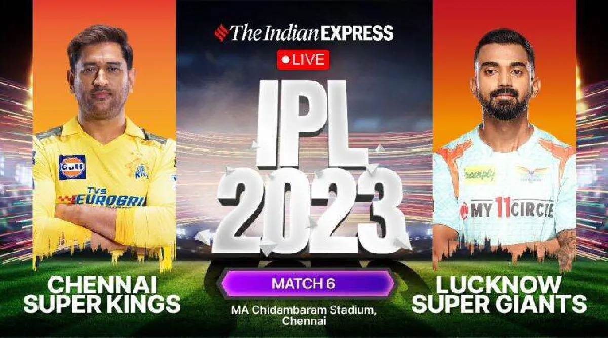 CSK vs LSG Score | IPL  2023 Live |  CSK vs LSG Match Live